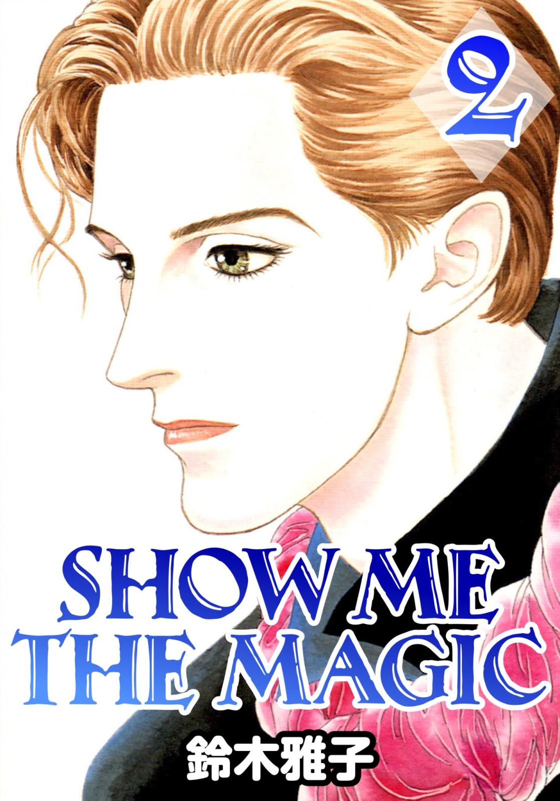 SHOW ME THE MAGIC 2